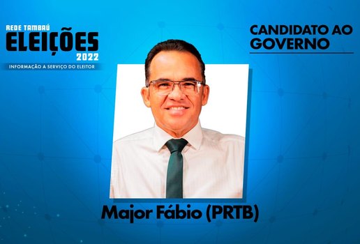 Major Fábio é candidato ao governo estadual pelo PRTB