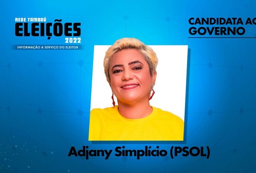 Adjany Simplício é candidata pelo Partido Socialismo e Liberdade