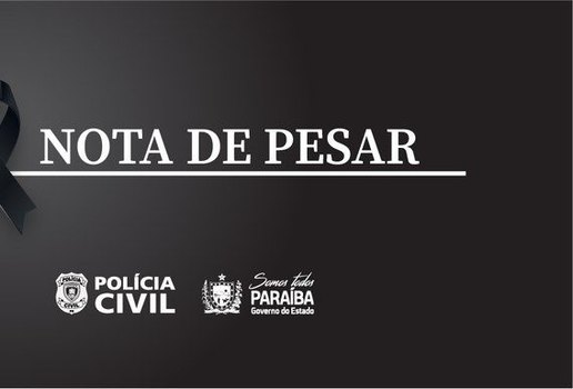 Polícia Civil emitiu nota de pesar